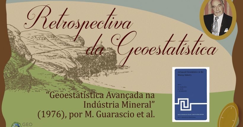 Retrospectiva da geoestatística, resenha de livro Advanced Geostatistics in the Mining Industry, M. Guarascio, M. David, C. Huijbregts