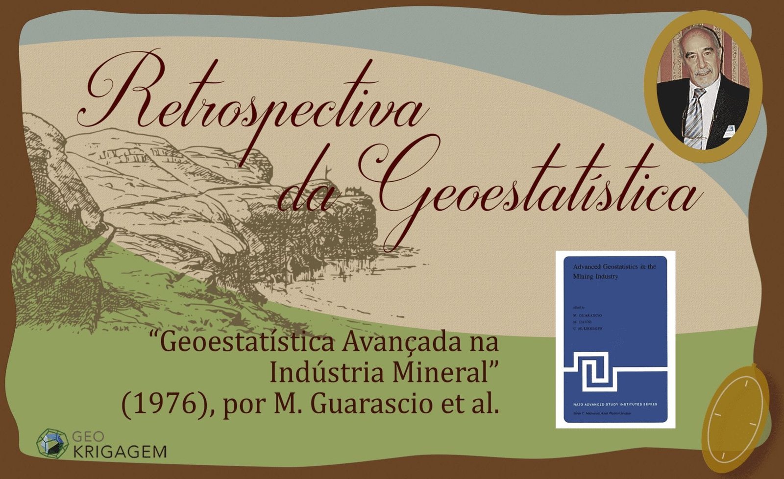 Retrospectiva da Geoestatística III: Geoestatística Avançada na Indústria Mineral (Guarascio et al. 1976)