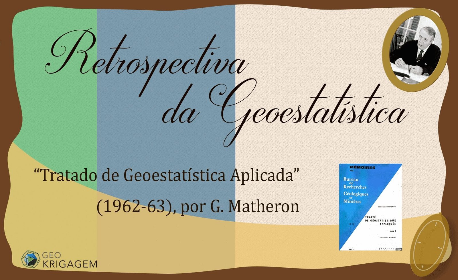 Retrospectiva da Geoestatística I: Tratado de Geoestatística Aplicada (Matheron)