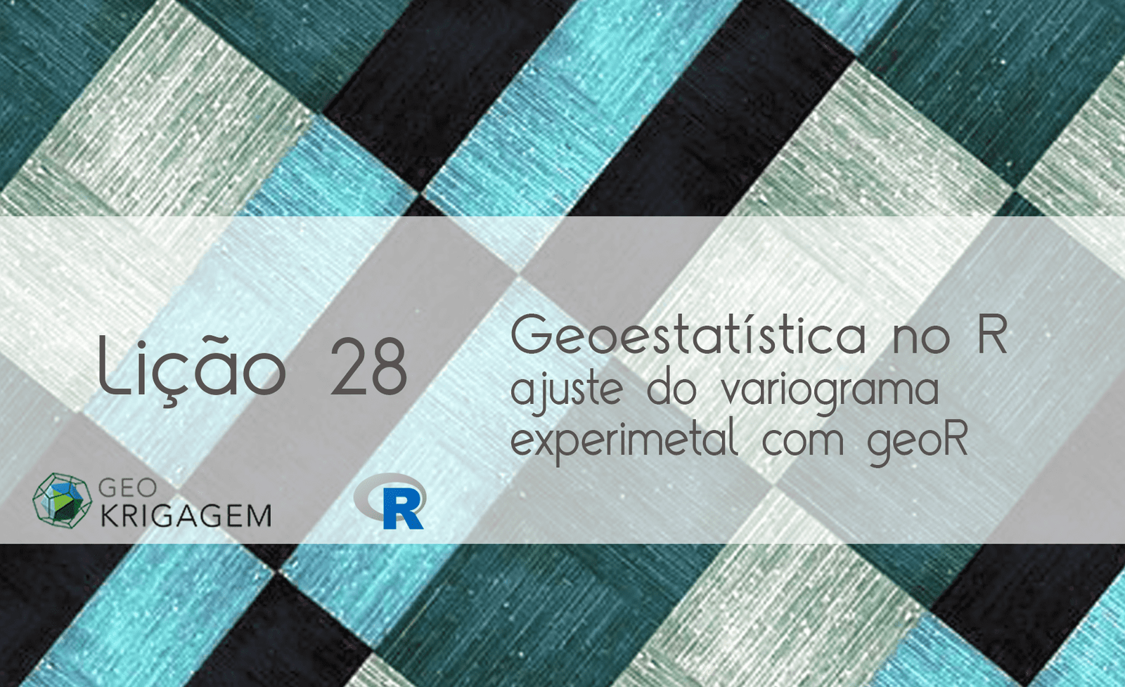 Geoestatística no R – Lição 28: Ajuste do Variograma Experimetal com geoR