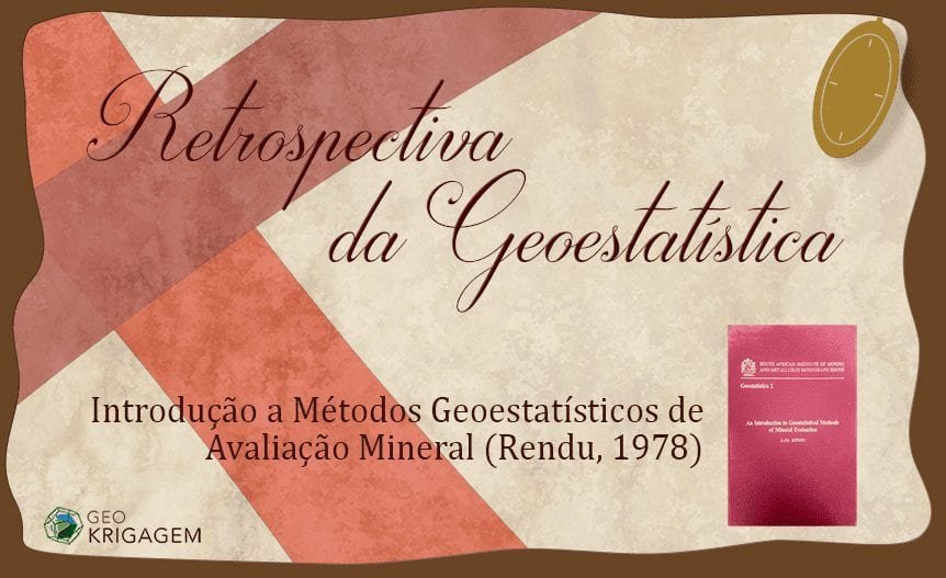 Retrospectiva da Geoestatística VII: Monografia de J.-M. Rendu (1978)
