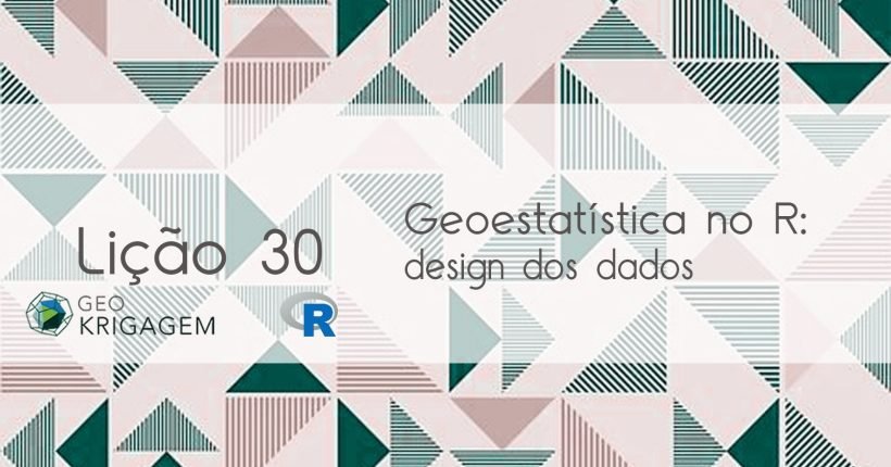 Geoestatística no R: Design de dados - banner - geoestatística com R