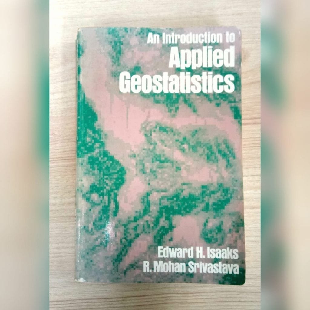 Uma Introdução à Geoestatística Aplicada. Autores: Isaaks e Srivastava. 1989. Título original: " An Introduction to Applied Geostatistics "