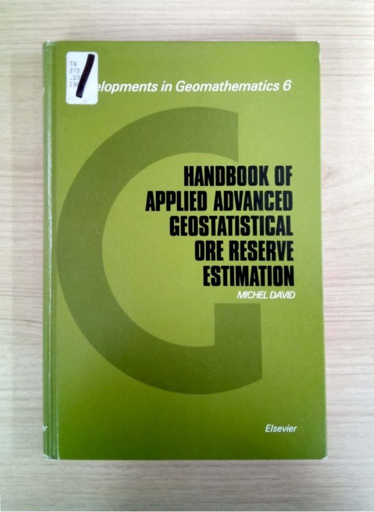 David, M. 1988. Handbook of Applied Advanced Geostatistical Ore Reserve Estimation. Amsterdam, Oxford, New York, Tokyo, Elsevier.