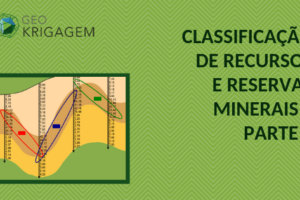 CLASSIFICAÇÃO DE RECURSOS E RESERVAS MINERAIS – PARTE 4 AVALIAÇÃO SEMIQUANTITATIVA DA CONFIABILIDADE GEOLÓGICA - como avaliar o que é conhecimento geológico