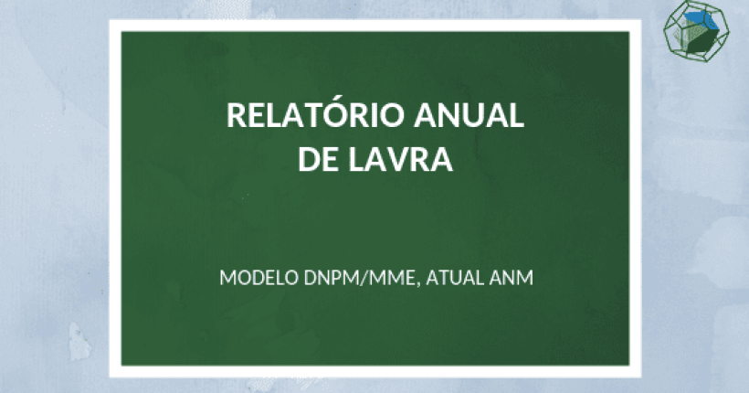 relatorio-anual-de-lavra-guia-como-fazer